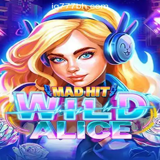 MadHitWildAlice: A Deep Dive into the Exciting New Game at IQ777 Online Casino Philippines